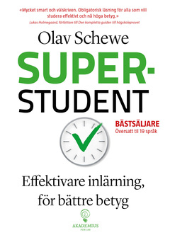 Superstudent : Effektivare inlärning, för bättre betyg; Olav Schewe; 2022