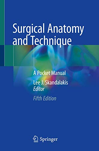 Surgical Anatomy and Technique; Lee J Skandalakis; 2021