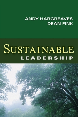 Sustainable Leadership; Andy Hargreaves, Dean Fink; 2005