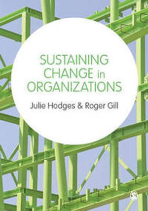 Sustaining Change in Organizations; Julie Hodges; 2015