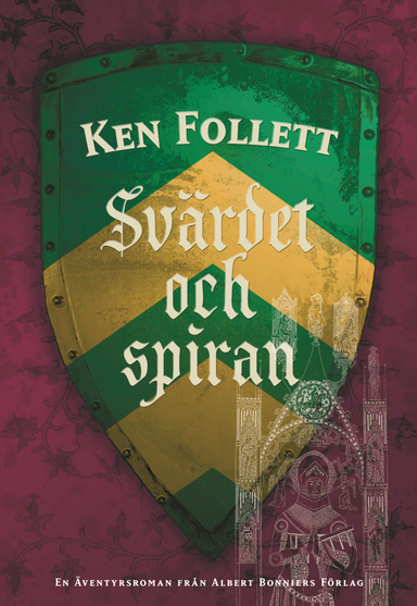 Svärdet och spiran; Ken Follett; 2008