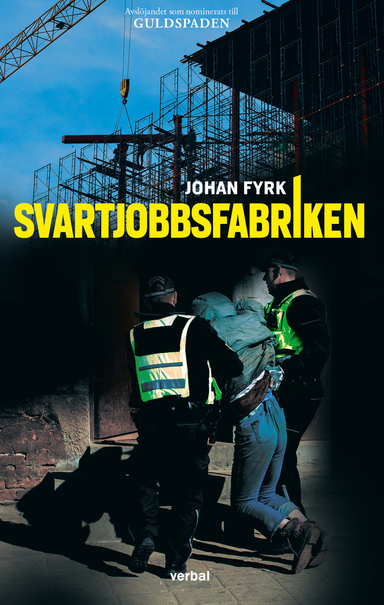 Svartjobbsfabriken; Johan Fyrk; 2020