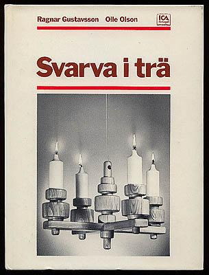 Svarva i trä; Ragnar Gustavsson; 1972