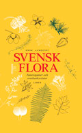 Svensk flora - Fanerogamer och ormbunksväxter; Thorgny Krok, Sigfrid Almquist, Lena Jonsell, Bengt Jonsell; 2001