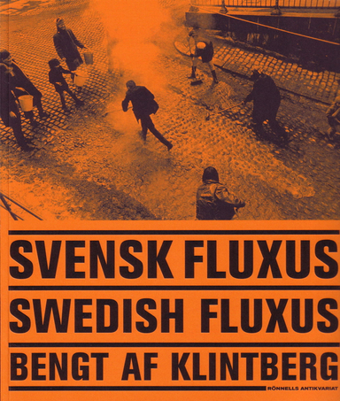 Svensk fluxus = Swedish fluxus; Bengt af Klintberg; 2006