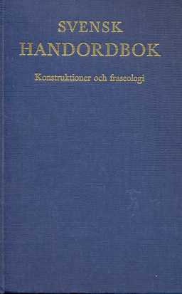 Svensk Handordbok; Ture Johannisson, Karl Gustav Ljunggren, Svenska språknämnden, Nämnden för svensk språkvård
(tidigare namn), Nämnden för svensk språkvård, Språkrådet
(senare namn), Språkrådet; 1977