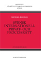 Svensk internationell privat- och processrätt; Michael Bogdan; 2014