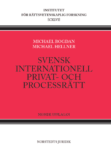 Svensk internationell privat- och processrätt; Michael Bogdan, Michael Hellner; 2020