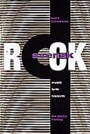 Svensk rock : musik, lyrik, historik; Lars Lilliestam; 1998