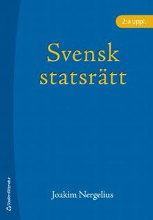 Svensk statsrätt; Joakim Nergelius; 2010