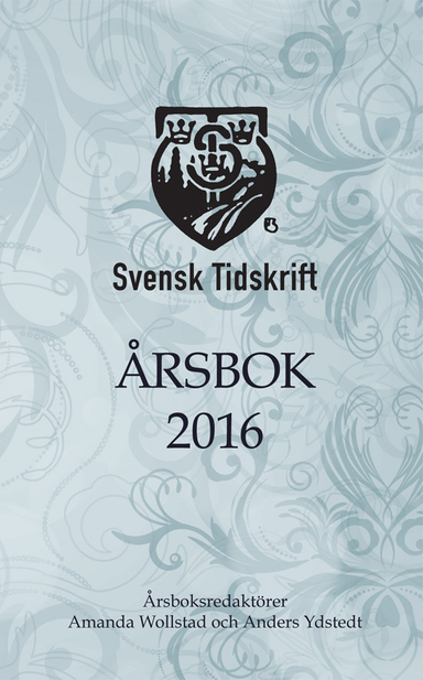 Svensk Tidskrifts Årsbok 2016; Amanda Wollstad, Anders Ydstedt, Christoffer Aav, Örjan Hultåker, Sara Skyttedal, Tim Andrews, per Heister, Henrik Jönsson, Rebecca Weidmo Uvell, Sten Niklasson, Blanche Jarn, Peter J. Olsson, Gunnar Hökmark, Christoffer Fjellner, Lars Adaktusson, Nils-Eric Sandberg, Axel Nordberg, Niklas Wykman, Simon Westberg; 2017