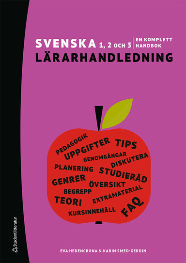 Svenska 1, 2 och 3 : en komplett handbok Lärarhandledning; Karin Smed-Gerdin, Eva Hedencrona; 2023