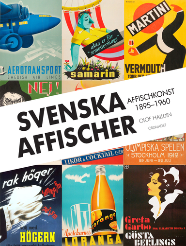 Svenska affischer : affischkonst 1895-1960; Olof Halldin; 2012