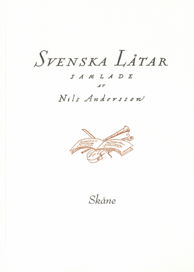 Svenska låtar Skåne, Första delen; Nils Andersson; 2019