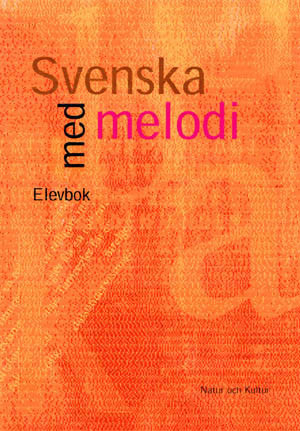 Svenska med melodi Elevbok med cd : Om uttal i svenska språket; Agneta Westergren; 2000