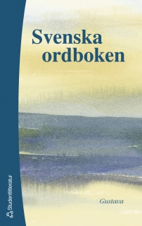 Svenska ordboken; Bengt Oreström; 2005