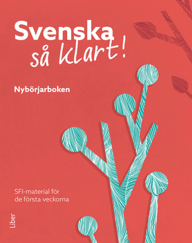 Svenska så klart! Nybörjarboken; 2018