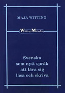 Svenska som nytt språk lära läs o skriv; Maja Witting; 2004