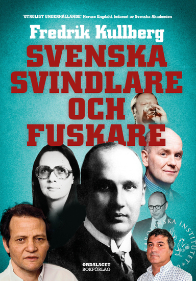 Svenska svindlare och fuskare; Fredrik Kullberg; 2016