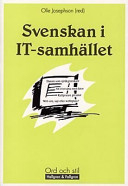 Svenskan i IT-samhälletVolym 28 av Ord och stil, ISSN 0347-5379; Olle Josephson; 1997