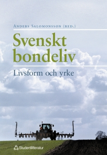 Svenskt bondeliv; Magnus Bergsten, Åsa Bill, Åsa Karlsson, Anders Salomonsson; 1999