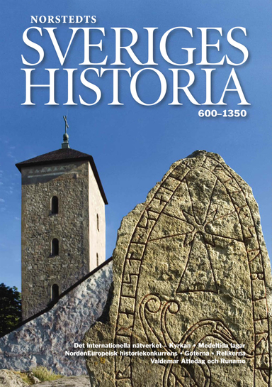 Sveriges historia : 600-1350; Dick Harrison; 2009