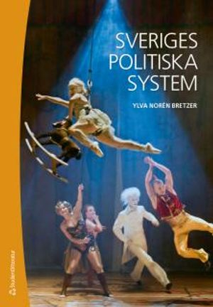 Sveriges politiska system; Ylva Norén Bretzer; 2014