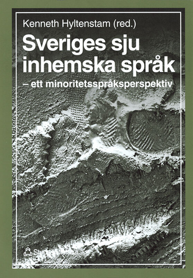 Sveriges sju inhemska språk; Kenneth Hyltenstam, Sally Boyd, Kari Fraurud, Karl Erland Gadelii, Jarmo Lainio, Anna-Lena Nilsson, Christopher Stroud, Mikael Svonni, Åke Sander, Brita Bergman; 1999