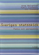 Sveriges statsskick - Fakta och perspektiv; Arne Halvarson, Kjell Lundmark, Ulf Staberg; 2003