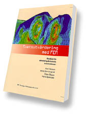 Svetsutvärdering med FEM -- handbok för utmattningsbelastade konstruktioner; Åsa Eriksson, Anna-Maria Lignell, Claes Olsson, Hans Spennare; 2002