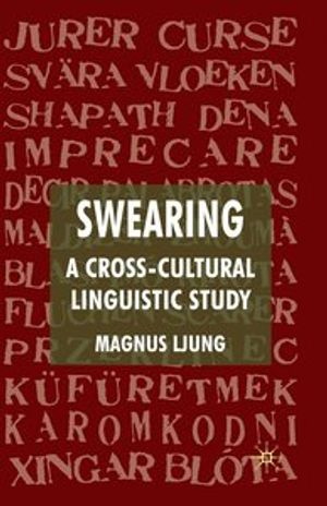 Swearing: A Cross-Cultural Linguistic Study; M Ljung; 2011