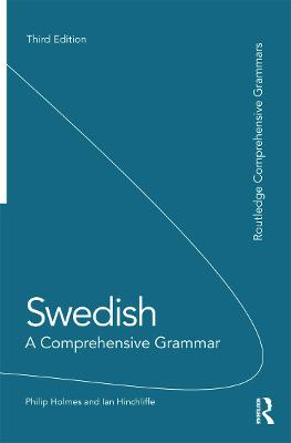 Swedish : a comprehensive grammar; Philip Holmes; 2013