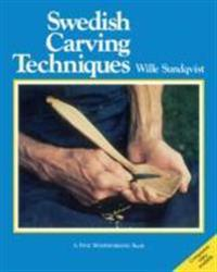 Swedish Carving Techniques; W Sundqvist; 2013