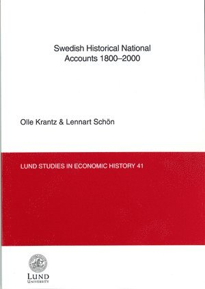 Swedish Historical National Accounts 1800-2000; Olle Krantz, Lennart Schön; 2007