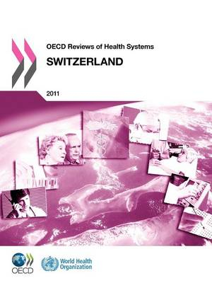 Switzerland; Organisation for Economic Co-operation and Development, Organisation for European Economic Co-operation
(tidigare namn), Organisation for European Economic Co-operation, World Health Organization; 2011