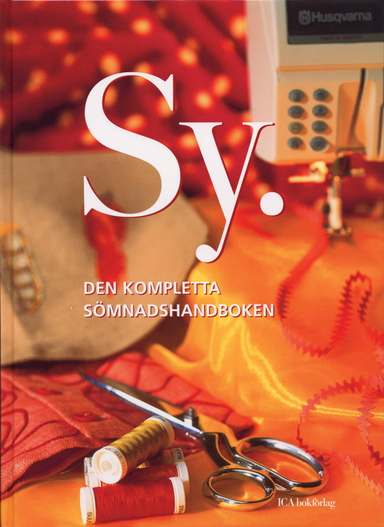 Sy : Den kompletta sömnadshandboken; Ica Bokförlag; 2005