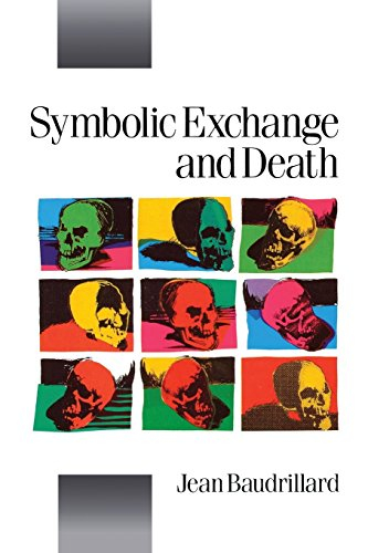 Symbolic Exchange and Death; Baudrillard Jean; 1993