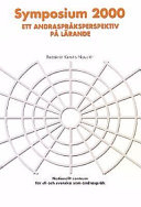 Symposium 2000: ett andraspråksperspektiv på lärande; Kerstin Nauclér, Nationellt centrum för sfi och svenska som andraspråk; 2001