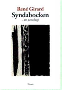 Syndabocken : en antologi; René Girard; 2007