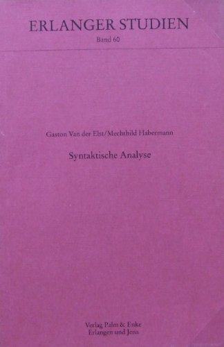 Syntaktische AnalyseVolym 60 av Erlanger Studien; Gaston van der Elst, Mechthild Habermann; 1997