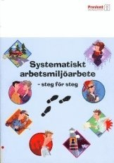 Systematiskt arbetsmiljöarbete - steg för steg; Krister Skoglund; 2007