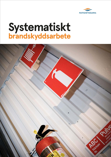 Systematiskt brandskyddsarbete; Fastighetsägarna, Sveriges fastighetsägareförbund; 2022