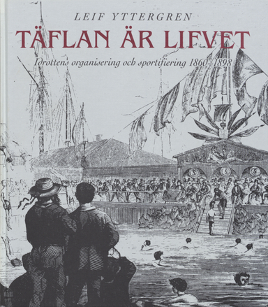 Täflan är lifvet; Leif Yttergren; 1996