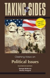 Taking Sides: Clashing Views on Political Issues, ExpandedTaking Sides; George McKenna, Stanley Feingold; 2013