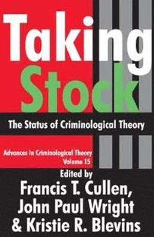 Taking Stock; Francis T Cullen, John Paul Wright, Kristie R Blevins; 2009