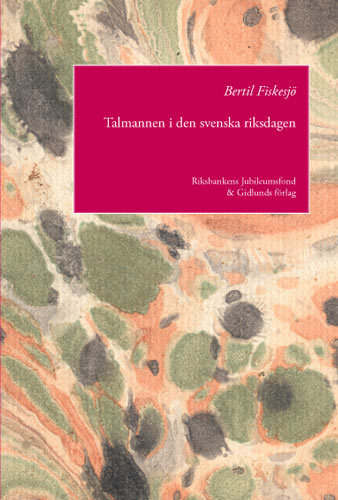 Talmannen i den svenska riksdagen; Bertil Fiskesjö; 2003