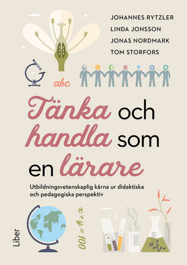 Tänka och handla som en lärare; Johannes Rytzler, Linda Jonsson, Jonas Nordmark, Tom Storfors; 2023