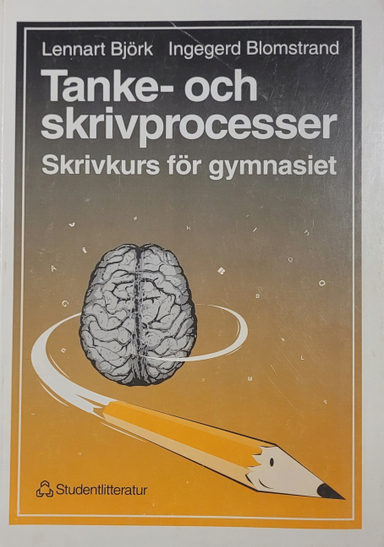 Tanke- och skrivprocesser; Lennart A. Björk; 1994