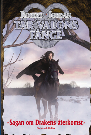 Tar Valons fånge; Robert Jordan; 2007