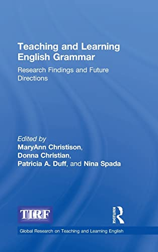 Teaching and learning English grammar : research findings and future directions; MaryAnn Christison, Donna Christian, Patricia Duff, Nina Margaret. Spada; 2015